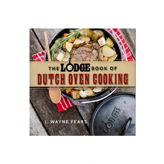 The Lodge Book Of Dutch Oven Cooking